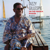 Album artwork for Dizzy Gillespie - On the French Riviera: Gatefold 