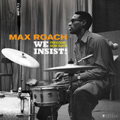 Album artwork for Max Roach - We Insist! Freedom Now Suite + 1 Bonus