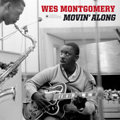 Album artwork for Wes Montgomery - Movin' Along (deluxe Gatefold Edi