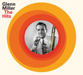 Album artwork for Glenn Miller - The Hits (75 Glorious Tracks) 
