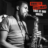 Album artwork for Ornette Coleman - This Is Our Music + 2 Bonus Trac