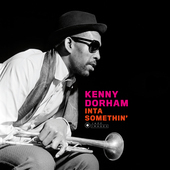 Album artwork for Kenny Dorham - Inta Somethin' + 1 Bonus Track! 