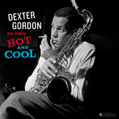 Album artwork for Dexter Gordon - Blows Hot And Cool + 2 Bonus Track