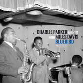 Album artwork for Charlie Parker Quintet & Miles Davis - Bluebird 