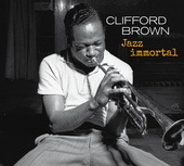 Album artwork for Clifford Brown - Jazz Immortal: The Complete Sessi