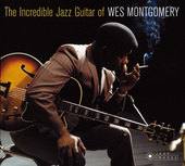 Album artwork for Wes Montgomery - The Incredible Jazz Guitar Of + 6