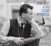 Album artwork for Stan Getz - Stan Getz & The Oscar Peterson Trio + 