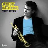 Album artwork for Chet Baker - The Hits (Deluxe Gatefold Edition) 