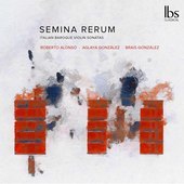 Album artwork for Semina Rerum: Italian Baroque Violin Sonatas