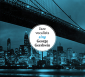 Album artwork for Jazz Vocalists Sing George Gershwin 