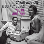 Album artwork for Sarah Vaughan & Quincy Jones - You're Mine You 