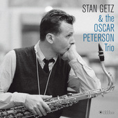 Album artwork for Stan Getz & the Oscar Peterson Trio 