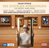 Album artwork for Oscar Straus: Die Lustigen Nibelungen