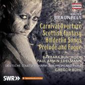 Album artwork for Braunfels: Carnival Overture, Scottish Fantasy, H�