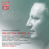 Album artwork for Pancho Vladigerov: Orchestral Works, Vol. 3