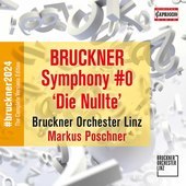 Album artwork for Bruckner: Symphony No. 0 (ed. L. Nowak)