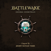 Album artwork for Jeremy Nathan Tisser - Battlewake: Original Soundt