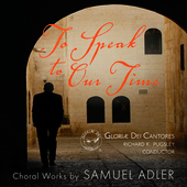 Album artwork for To Speak to Our Time: Choral Works by Samuel Adler
