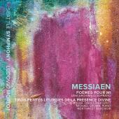 Album artwork for Messiaen: Poèmes pour Mi & 3 Petites liturgies de