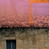Album artwork for Nicole Mitchell - Maroon Cloud 