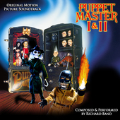 Album artwork for Richard Band - Puppet Master I & II Soundtrack 