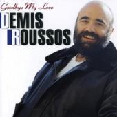Album artwork for Demis Roussos: Goodbye, My Love, Goodbye