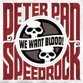 Album artwork for Peter Pan Speedrock - We Want Blood 