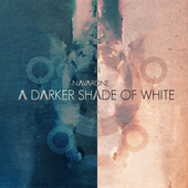 Album artwork for Navarone - A Darker Shade Of White 