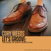 Album artwork for Cory Weeds - Let's Groove: The Music Of Earth Wind