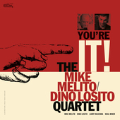 Album artwork for Mike Melito/Dino Losito Quartet - You're It! 