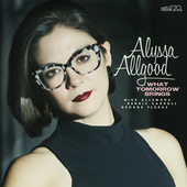 Album artwork for Alyssa Allgood - What Tomorrow Brings 