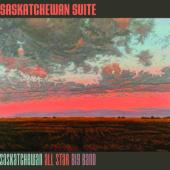 Album artwork for Saskatchewan Suite / Saskatchewan All Star Big Ban