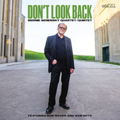 Album artwork for Bernie Senensky Quartet/Quintet - Don't Look Back 