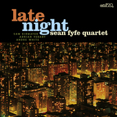 Album artwork for Sean Fyfe Quartet - Late Night 