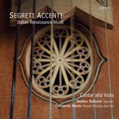 Album artwork for Segreti accenti: Italian Renaissance Music
