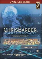 Album artwork for Chris Barber 40 Years Jubilee Concert
