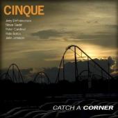 Album artwork for Cinque: Catch a Corner