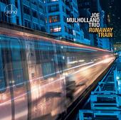 Album artwork for Runaway Train / Joe Mulholland Trio