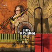 Album artwork for Chris Washburne - Rags And Roots 