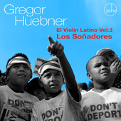 Album artwork for Gregor Huebner - El Violin Latino Vol.3 - Los Soñ
