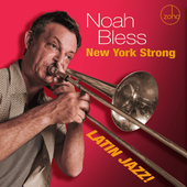 Album artwork for Noah Bless - New York Strong: Latin Jazz! 