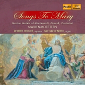 Album artwork for SONGS TO MARY - Motets by Monteverdi, Grandi, etc