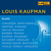 Album artwork for Louis Kaufman plays Chausson, Schubert, Kreisler, 