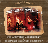 Album artwork for Texas Mavericks - Who Are These Masked Men & The M
