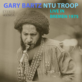Album artwork for Gary Bartz Ntu Troop - Live In Bremen 1975 