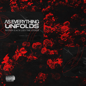 Album artwork for As Everything Unfolds - Within Each Lies The Other