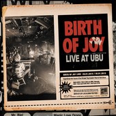 Album artwork for Birth of Joy - Live At Ubu 