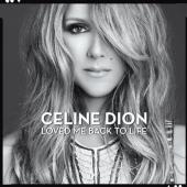Album artwork for Celine Dion: Loved Me Back To Life