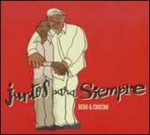 Album artwork for Juntos Para Siempre / Bebo Valdes & Chucho Valdez