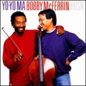 Album artwork for Yo-Yo Ma & Bobby McFerrin: Hush